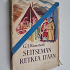 Gustaf Johan Ramstedt : Seitsemän retkeä itään - pikkukuva 1