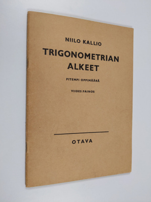 Niilo Kallio : Trigonometrian alkeet : lyhyempi oppimäärä