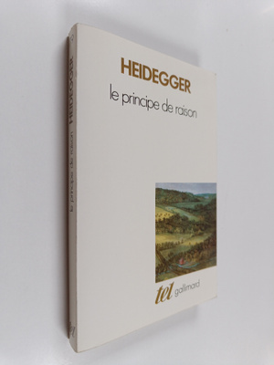 Martin Heidegger : Le principe de raison