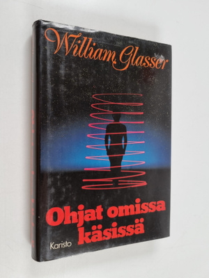 William Glasser : Ohjat omissa käsissä