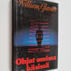 William Glasser : Ohjat omissa käsissä - pikkukuva 1