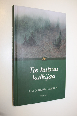 Risto Kormilainen : Tie kutsuu kulkijaa