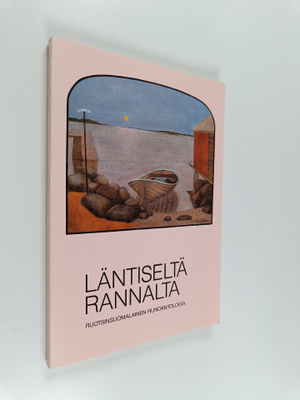 Läntiseltä rannalta : Ruotsinsuomalainen runoantologia