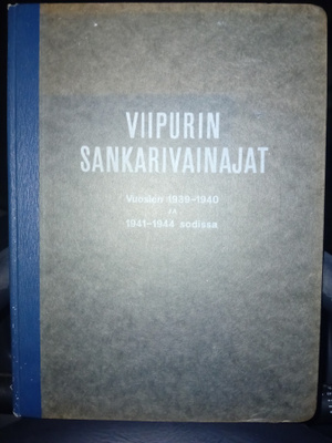 Viipurin sankarivainajat 1939-1940 ja 1941-1944 sodissa
