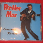 CD - RED HOT MAX - Lonesome Rocker - 2008 MINT - pikkukuva 1