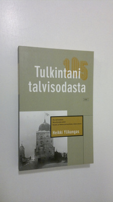 Heikki Ylikangas : Tulkintani talvisodasta