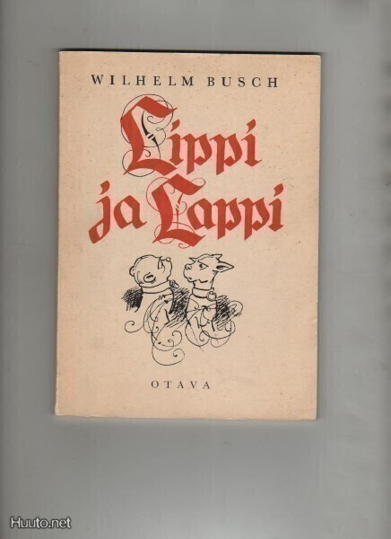 Busch, Wilhelm: Lippi ja Lappi, Otava 1960, nid., K3 +