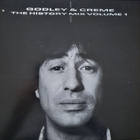 GODLEY & CREME : THE HISTORY MIX VOLUME 1  LP - pikkukuva 1