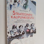 Vesa Kanninen : Strateginen kaupunkiseutu : Spatiaalinen ... - pikkukuva 1