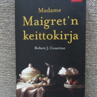 Robert J. Courtine MADAME MAIGRET'N KEITTOKIRJA (Loisto) - pikkukuva 1