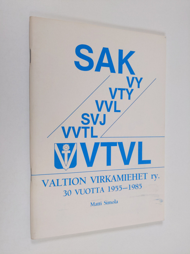 Matti Simola : Valtion virkamiehet ry (SAK) 30 vuotta : 1...