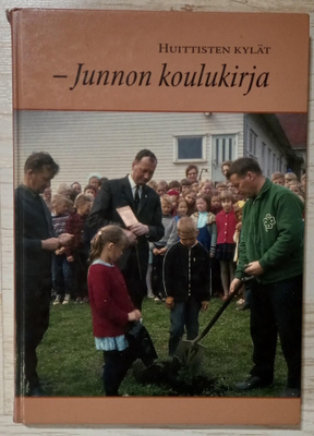 Huittisten kylät - Junnon koulukirja (2009)