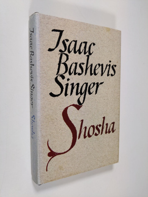 Isaac Bashevis Singer : Shosha