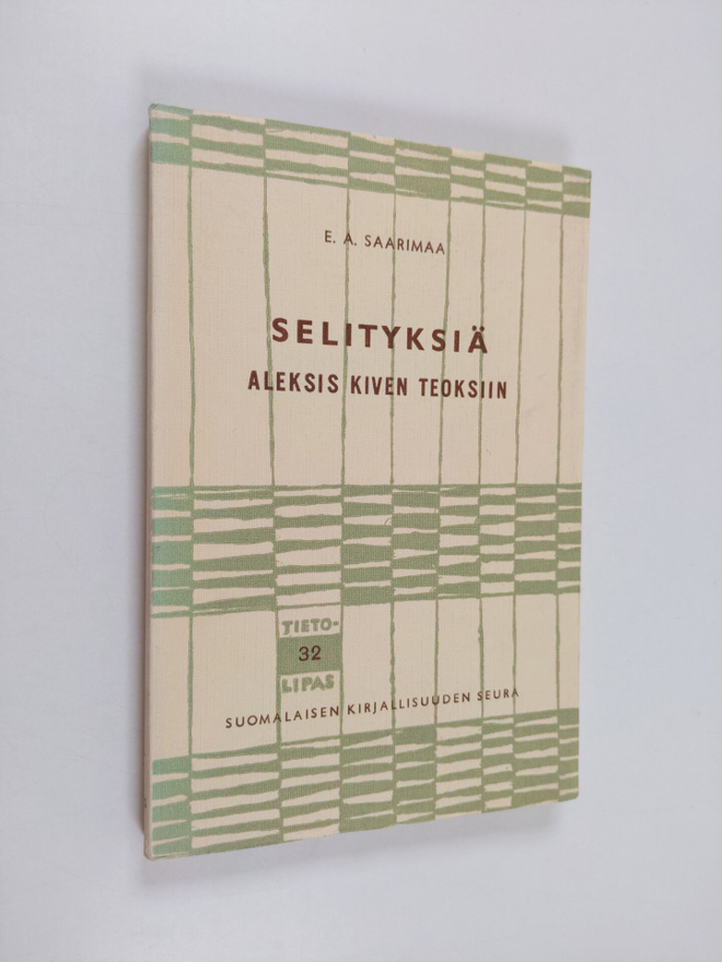 E. A. Saarimaa : Selityksiä Aleksis Kiven teoksiin