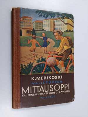 K. Merikoski : Valistuksen mittausoppi : kaupunkien kansa...