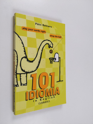 Päivi Rekiaro : 101 idiomia in English