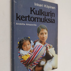 Inkeri Kilpinen : Kulkurin kertomuksia : Andeilta Amazonille - pikkukuva 1