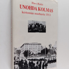 Harri Raitis : Unohda kolmas : kertomus murhasta 1911 (si... - pikkukuva 1