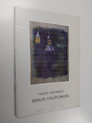 Heikki Hietamies : Minun kaupunkini