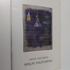 Heikki Hietamies : Minun kaupunkini - pikkukuva 1