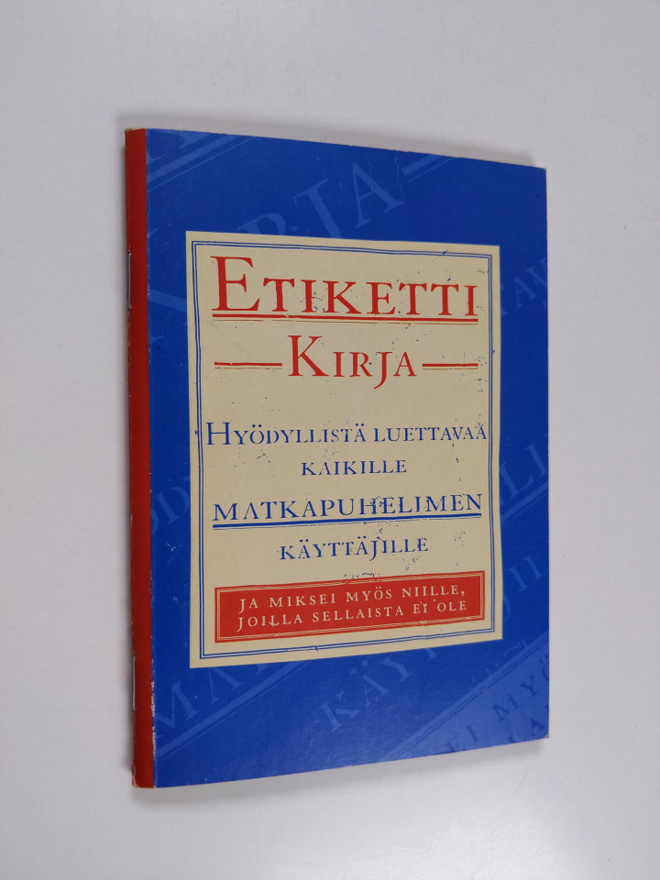 Etikettikirja : hyödyllistä luettavaa kaikille matkapuhel...