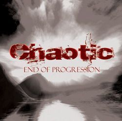 CHAOTIC: End of Progression (Southern Metal)