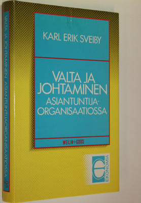 Karl-Erik Sveiby : Valta ja johtaminen asiantuntijaorgani...