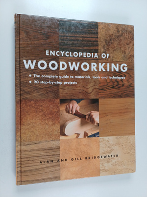 Gill Bridgewater ym. : Encyclopedia of Woodworking - The ...