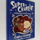 Camilla Läckberg : Super-Charlie & gosedjurstjuven - pikkukuva 1