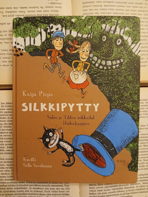 Kaija Pispa - Silkkipytty: Sulon ja Tildan seikkailut...