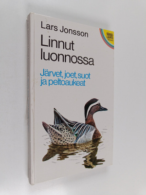 Lars Jonsson : Linnut luonnossa : Järvet, joet, suot ja p...
