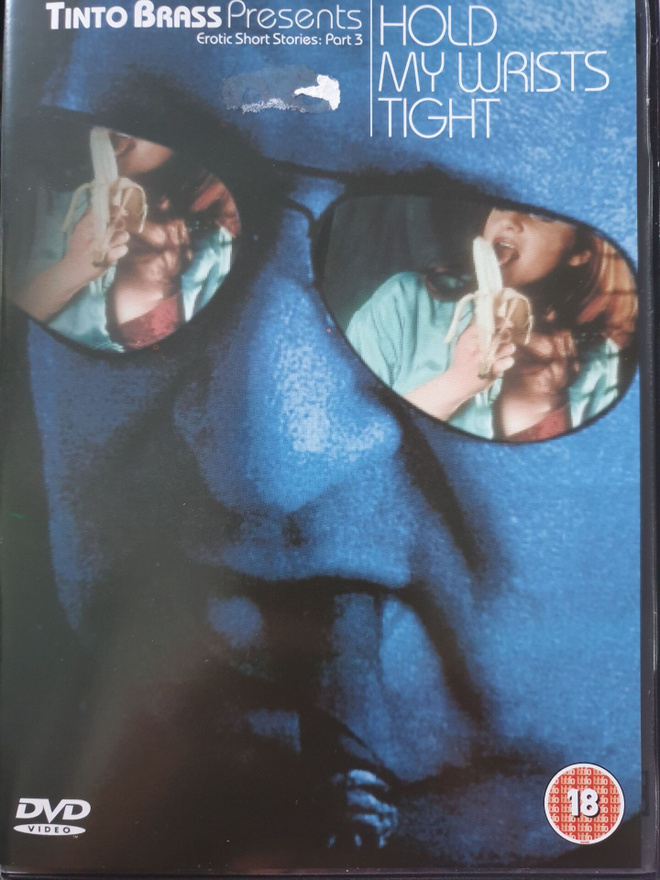 Hold my wrists tight DVD Tinto Brass