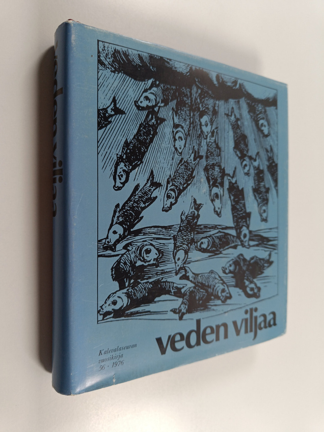 Veden viljaa : Kalevalaseuran vuosikirja 56