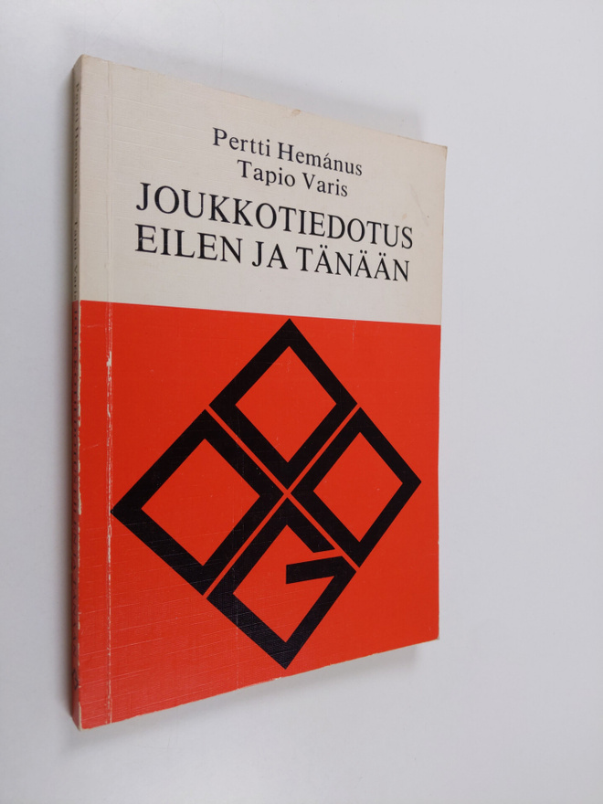 Pertti Hemanus : Joukkotiedotus eilen ja tänään