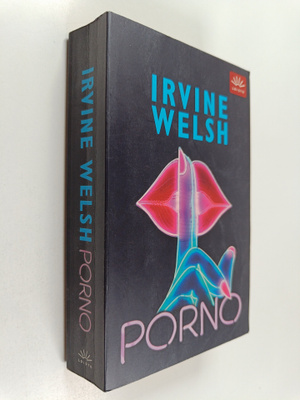 Irvine Welsh : Porno