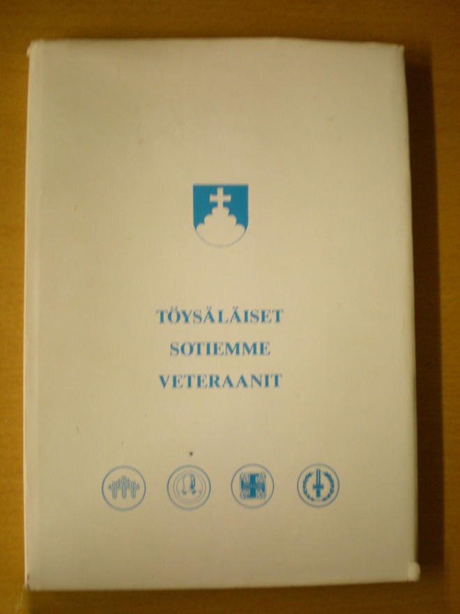 Töysäläiset sotiemme veteraanit 1918 1939-1940 1941-1945