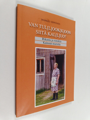 Markku Seppänen : Van tul[l]ook[k]oon siitä kal[l]uo? : R...