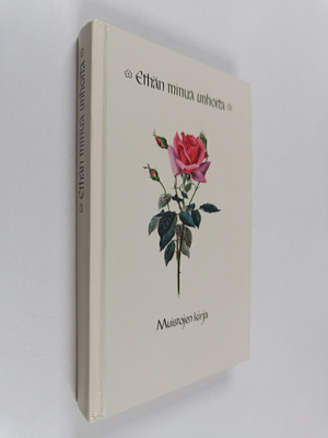 Eugen Hettinger : Ethän minua unhoita : muistojen kirja 1986
