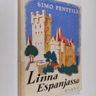 Simo Penttilä : Linna Espanjassa : matkakuvia - pikkukuva 1