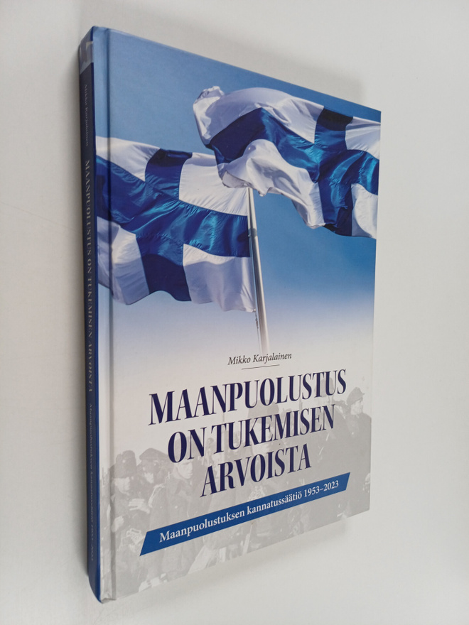 Mikko Karjalainen : Maanpuolustus on tukemisen arvoista :...