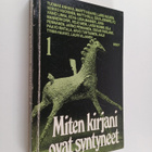 Miten kirjani ovat syntyneet 1 : Kirjailijoiden studia ge... - pikkukuva 1