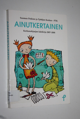 Tiina (toim.) Häkkinen : Ainutkertainen : kerhonohjaajan ...