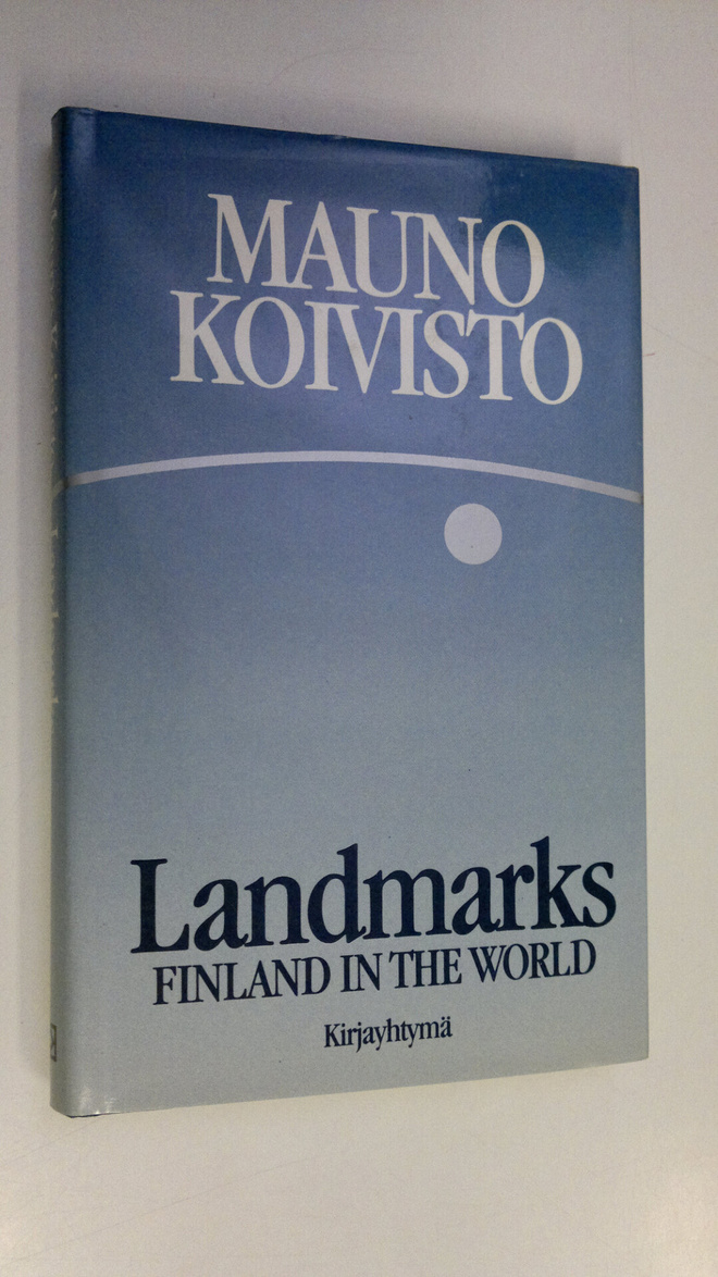 Mauno Koivisto : Landmarks : Finland in the world