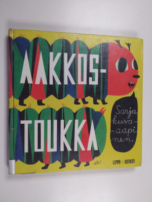 Aakkostoukka : sarjakuva-aapinen