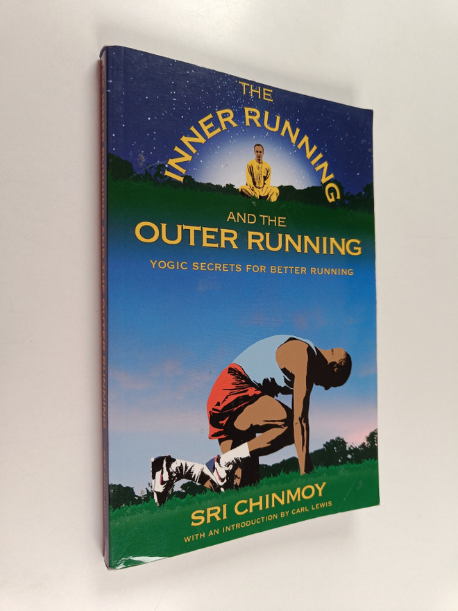 Sri Chinmoy : The Inner Running and the Outer Running - Y...