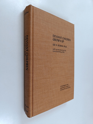Lee N. Robins : Deviant Children Grown Up - A Sociologica...
