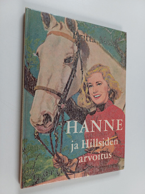 Britta Munk : Hanne ja Hillsiden arvoitus : tyttöromaani
