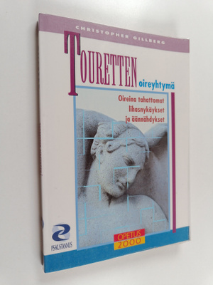 Christopher Gillberg : Touretten oireyhtymä : oireina tah...