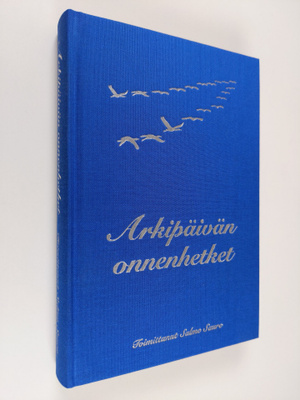 Salme (toim.) Saure : Arkipäivän onnenhetket : kirjakerho...