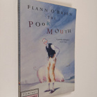 Flann O'Brien : The poor mouth : a bad story about the ha... - pikkukuva 1